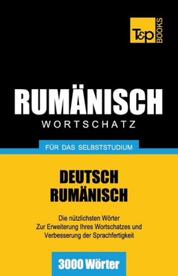 Rumänischer Wortschatz für das Selbststudium - 3000 Wörter
