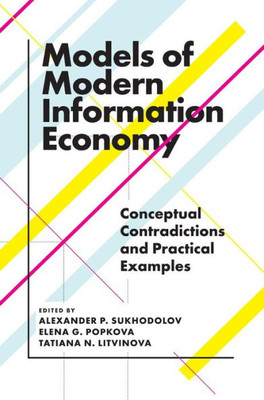 Models of Modern Information Economy: Conceptual Contradictions and Practical Examples