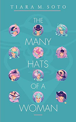 The Many Hats Of A Woman