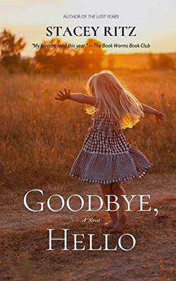 Goodbye, Hello : A Novel