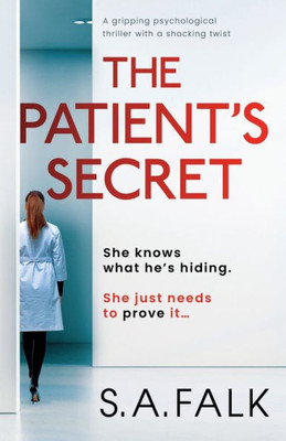 The Patient's Secret: A Gripping Psychological Thriller with a Shocking Twist