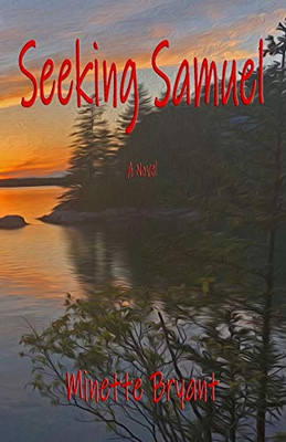 Seeking Samuel : A Novel