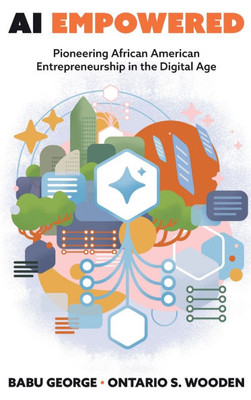 AI Empowered: Pioneering African American Entrepreneurship in the Digital Age