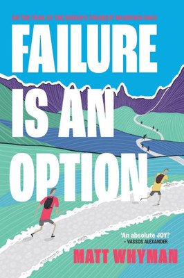 Failure is an Option: On the trail of the world's toughest mountain race