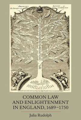 Common Law and Enlightenment in England, 1689-1750