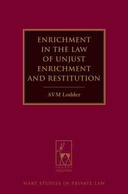 Enrichment in the Law of Unjust Enrichment and Restitution