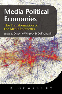 The Political Economies of Media