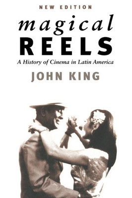 Magical Reels: A History of Cinema in Latin America