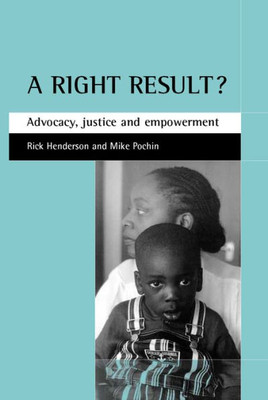A Right Result?: Advocacy, Justice and Empowerment