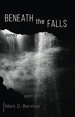 Beneath the Falls : Poems