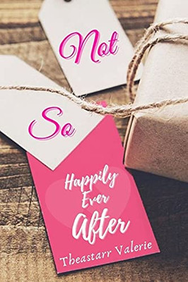 Not So Happily Ever After