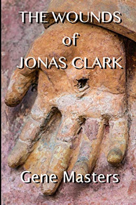 The Wounds of Jonas Clark