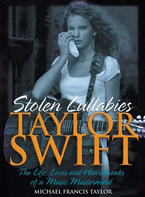 Taylor Swift: Stolen Lullabies