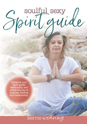 Soulful Sexy Spirit Guide
