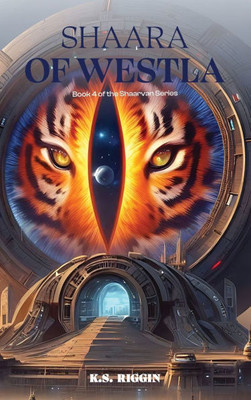Shaara of Westla: Book 4 of the Shaarvan Series