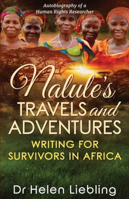 Nalule's Travels and Adventures: Writing for Survivors in Africa