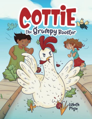 Cottie the Grumpy Rooster