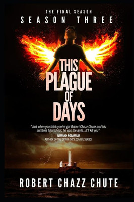 This Plague of Days, Season 3: The Final Season