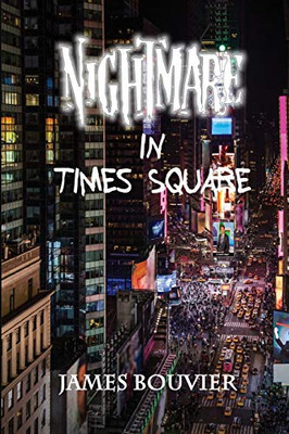Nightmare in Times Square