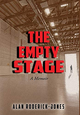 The Empty Stage : A Memoir