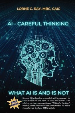 AI-Careful Thinking: What AI IS and is NOT