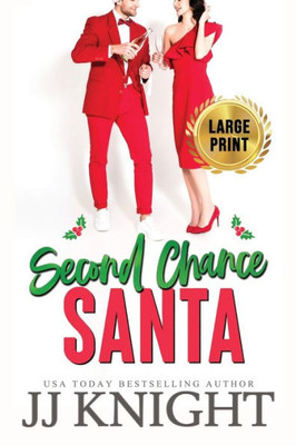 Second Chance Santa: Large Print edition: A Very Pickled Christmas Romance Large Print