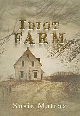 Idiot Farm - 9781952474194