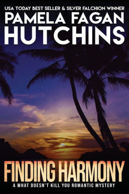 Finding Harmony (Katie #3): A What Doesn't Kill You Romantic Mystery