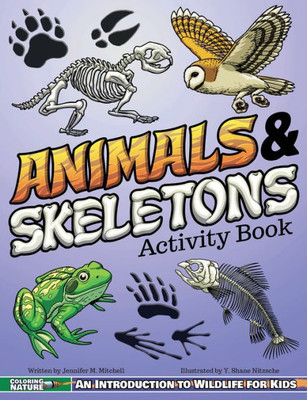 Animals & Skeletons Activity Book: An Introduction to Wildlife for Kids