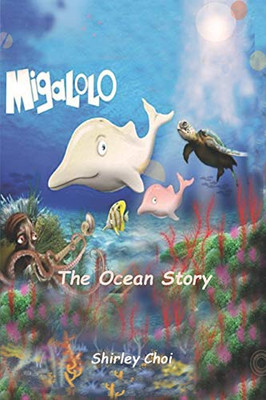 Migalolo The Ocean Story: Saving Planet Earth (1)