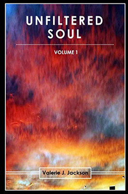 Unfiltered Soul (Volume 1)