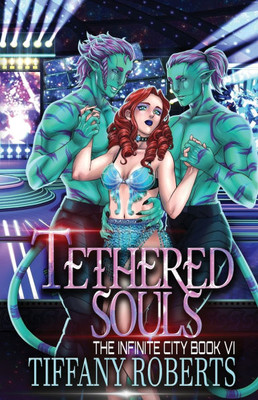 Tethered Souls (The Infinite City #6)