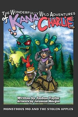 The Wonderfully Wild Adventures of Kana and Charlie: Monstrous Mo and the Stolen Apples