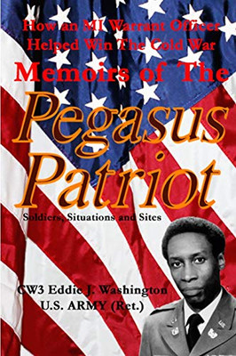 Pegasus Patriot: Soldiers, Situations and Sites