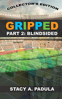 Gripped Part 2: Blindsided
