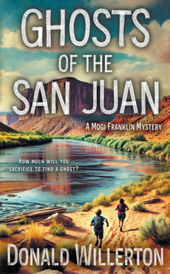 Ghosts of the San Juan: A Mystery Adventure