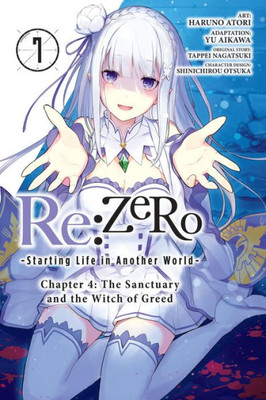 RE: Zero -Starting Life in Another World-, Chapter 4: The Sanctuary and the Witch of Greed, Vol. 7 (Manga)