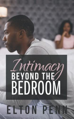Intimacy Beyond the Bedroom