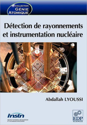 Détection de rayonnements et instrumentation nucléaire