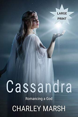 Cassandra : Romancing a God