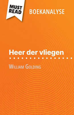 Heer der vliegen van William Golding (Boekanalyse): Volledige analyse en gedetailleerde samenvatting van het werk