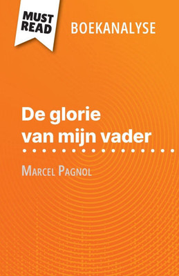 De glorie van mijn vader van Marcel Pagnol (Boekanalyse): Volledige analyse en gedetailleerde samenvatting van het werk