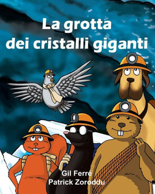 LA GROTTA dei CRISTALLI GIGANTI