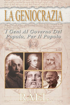 La Geniocrazia: I Geni Al Governo Del Popolo, Per Il Popolo