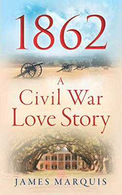 1862 a Civil War Love Story
