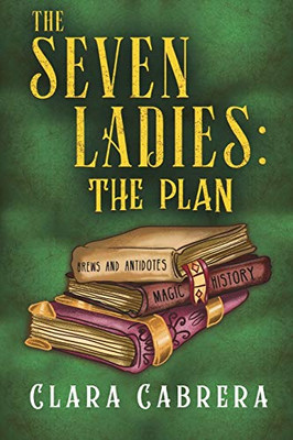 The Seven Ladies : The Plan