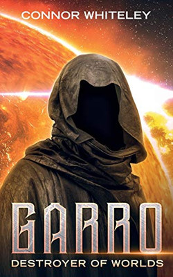 Garro : Destroyer of Worlds