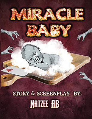 Miracle Baby : A Screenplay