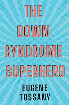 The Down Syndrome Superhero