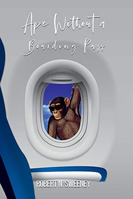 Ape Without a Boarding Pass
